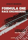 Formula One Race Engineering. Optimizing a Driver's Performance with a Winning Method libro