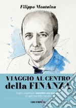 Viaggio al centro della finanza libro