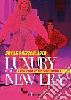 Luxury of the new era. A new vision of the fashion world libro
