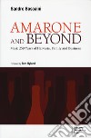 Amarone and beyond. Masi: 250 years of harvests, family and business libro di Boscaini Sandro