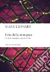 L'era della non-pace. Perché la connettività porta al conflitto libro di Leonard Mark