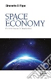 Space economy. The new frontier for development libro
