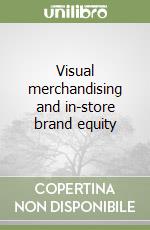 Visual merchandising and in-store brand equity libro