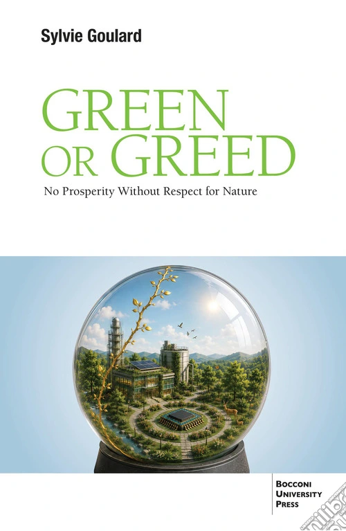Green or greed. No prosperity without respect for nature