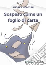 Sospeso come un foglio di carta