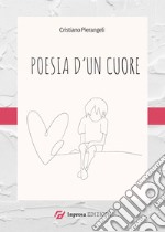 Poesia d'un cuore libro