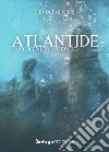Atlantide. Le origini del mondo libro