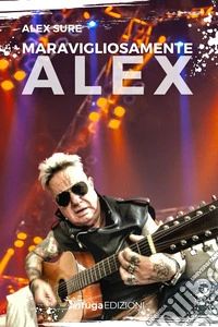 Meravigliosamente Alex