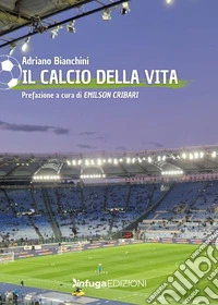 Il calcio della vita libro