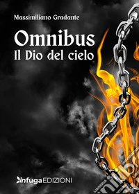 Omnibus. Il Dio del cielo libro
