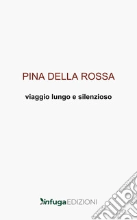 Un viaggio lungo e silenzioso libro
