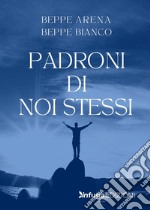 Padroni di noi stessi libro