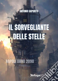 Il sorvegliante delle stelle libro