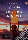 Piccolo passo verso la felicità libro