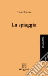 La spiaggia libro di Pavese Cesare