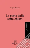 La porta dalle sette chiavi libro