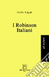 I Robinson italiani libro di Salgari Emilio