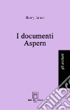 I documenti Aspern libro