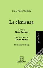 La clemenza. Testo latino a fronte libro