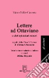 Lettere ad Ottaviano e altri epistolari minori. Testo latino a fronte libro