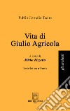 Vita di Giulio Agricola. Testo latino a fronte libro