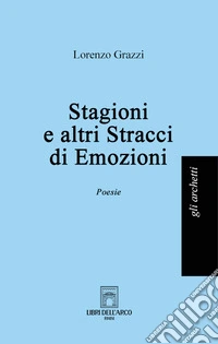Stagioni e altri stracci di emozioni