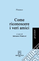 Come riconoscere i veri amici libro