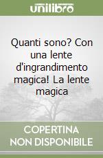 Quanti sono? Con una lente d'ingrandimento magica! La lente magica libro