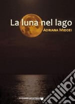 La luna nel lago libro