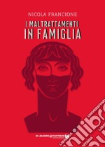 I maltrattamenti in famiglia libro