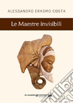 Le maestre invisibili libro