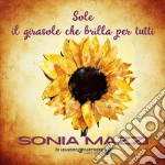 Sole il girasole che brilla per tutti. Ediz. speciale