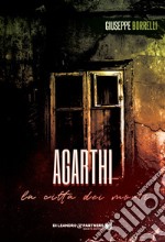 Agarthi. La città dei morti libro