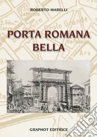 Porta Romana bella