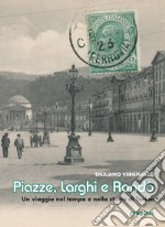 Piazze, larghi e rondò. Un viaggio nel tempo e nella storia di Torino