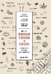 Dalla bagna càuda al sushi. Storia della Torino gastronomica libro