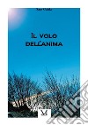 Il volo dell'anima libro di Guida Sara