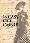 La casa delle ombre libro di Lodato Rosalia