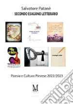 Secondo esagono letterario. Poesia e cultura pievese 2022-2023 libro