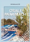 Oriali Palm Beach libro