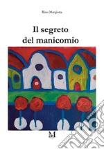 Il segreto del manicomio libro