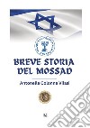 Breve storia del Mossad libro di Colonna Vilasi Antonella
