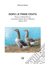 Dopo le prime cento. Poesia e cultura pievese 2023 libro