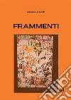 Frammenti libro di Neri Daniele