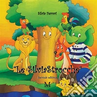 Le Silviastrocche. Nuova ediz. libro