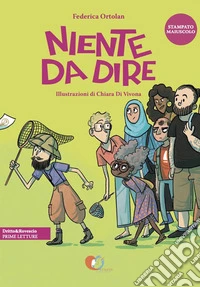 Niente da dire. Ediz. illustrata libro
