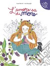 L'amore sa di more. Ediz. a colori libro