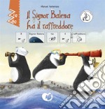 Il signor Balena ha il raffreddore. InBook. Ediz. CAA libro