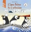 Il signor Balena ha il raffreddore. InBook. Ediz. CAA libro