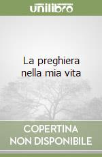 La preghiera nella mia vita libro